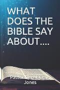 What Does the Bible Say About....