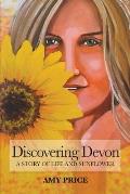 Discovering Devon: A Story of Life and Sunflower