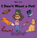 I Don't Want a Pet!