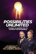 Possibilities Unlimited: Stories to inspire you to achieve the impossible