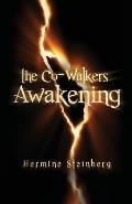 The Co-Walkers, Awakening