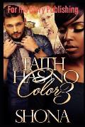 Faith Has No Color 3