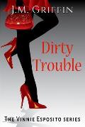 Dirty Trouble