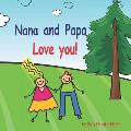Nana and Papa Love You!!!