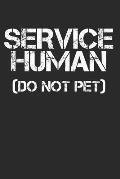 Service Human (Do Not Pet)