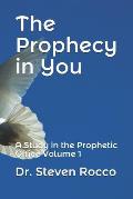 The Prophecy in You: A Study in the Prophetic Office Volume 1