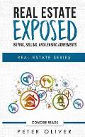 Real Estate Exposed: Buying, Selling, and Leasing Agreements