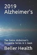 2019 Alzheimer's: The Entire Alzheimer's Dementia Series in 1 Book
