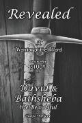 Revealed (STUDY): A Warrior of the Word discipleship study of David & Bathsheba the Beautiful