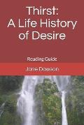 Thirst: A Life History of Desire: Reading Guide
