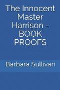 The Innocent Master Harrison - Book Proofs