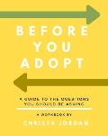 Before Your Adopt: A Guide To The Questions You Should Be Asking (White Interior)