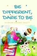 Be Different, Dare To Be
