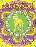 ColorSquad Adult Coloring Books: 'Dog'dalas!: 25 Stress-Relieving and Complex Designs of Dog-Inspired Mandalas including Dog Lover Quotes