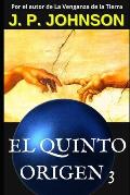 El quinto origen 3: Un Dios inexperto