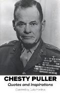 Chesty Puller Quotes and Inspirations