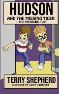 Hudson and the Missing Tiger: + The Treasure Hunt