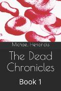 The Dead Chronicles: Book 1
