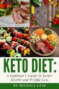 Keto Diet: A Beginner's Guide to Better Health and Weight Loss