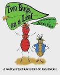 Two Bugs on a Leaf: A retelling of Huckleberry Finn for Early Readers