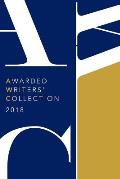 Awarded Writers Collection 2018: Winning Works from the AWC 2018 Literary Competition