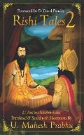 Rishi Tales 2: 21 Ancient Sanskrit Tales Translated and Retold with Illustrations by U Mahesh Prabhu