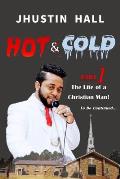 Hot & Cold Part 1: The Life of a Christian Man