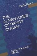 The Adventures of Randy Dugan: Book One Camp Payne