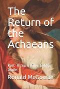 The Return of the Achaeans: Part Three of the Golden Apple
