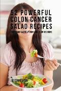 52 Powerful Colon Cancer Salad Recipes: Fight Back Without Using Drugs or Medicine