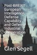 Post-Brexit European Intelligence, Defense Capability and Defense Industrial Cooperation