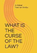What Is the Curse of the Law?