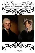 To Papa To Patsy: A Collection of Letters between Thomas Jefferson, and his daughter Martha