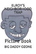 Elroy's Neighborhood Trap: Picture Book