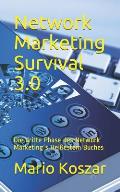 Network Marketing Survival 3.0: Die Dritte Phase Des Network Marketing?s Hei?estem Buches