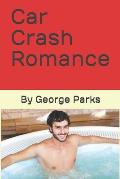 Car Crash Romance