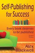 Self-Publishing for Success: Every Book Deserves to Be Published