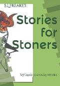 Stories for Stoners: My Marijuana Memoirs