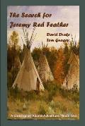 The Search for Jeremy Red Feather