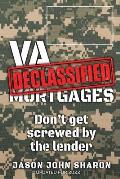 VA Mortgages DECLASSIFIED: don't get screwed by the lenders