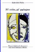 Pi' rrit?, pi' pplagn?: Poesie dialettali abruzzesi con testo a fronte