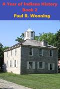 A Year of Indiana History - Book 2: 366 Indiana History Stories