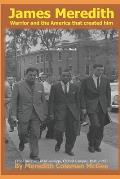 James Meredith: Warrior and the America that created him