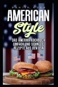Das Amerika Kochbuch, Rezepte Aus Den Usa, Einfach Und Schnelle: American Style