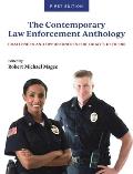 Contemporary Law Enforcement Anthology: Challenges and Opportunities for Today's Officers
