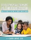 Developmental Domains in Early Childhood: New Approaches for Studying Child Growth and Development