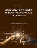 Sociology for the New Tribe of the Digital Age: An Introduction