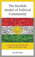 The Kurdish Model of Political Community: A Vision of National Liberation Defiant of the Nation-State