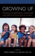 Growing Up: Revisiting Child Development Theories and their Application to Patients of all Ages