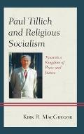 Paul Tillich and Religious Socialism: Towards a Kingdom of Peace and Justice